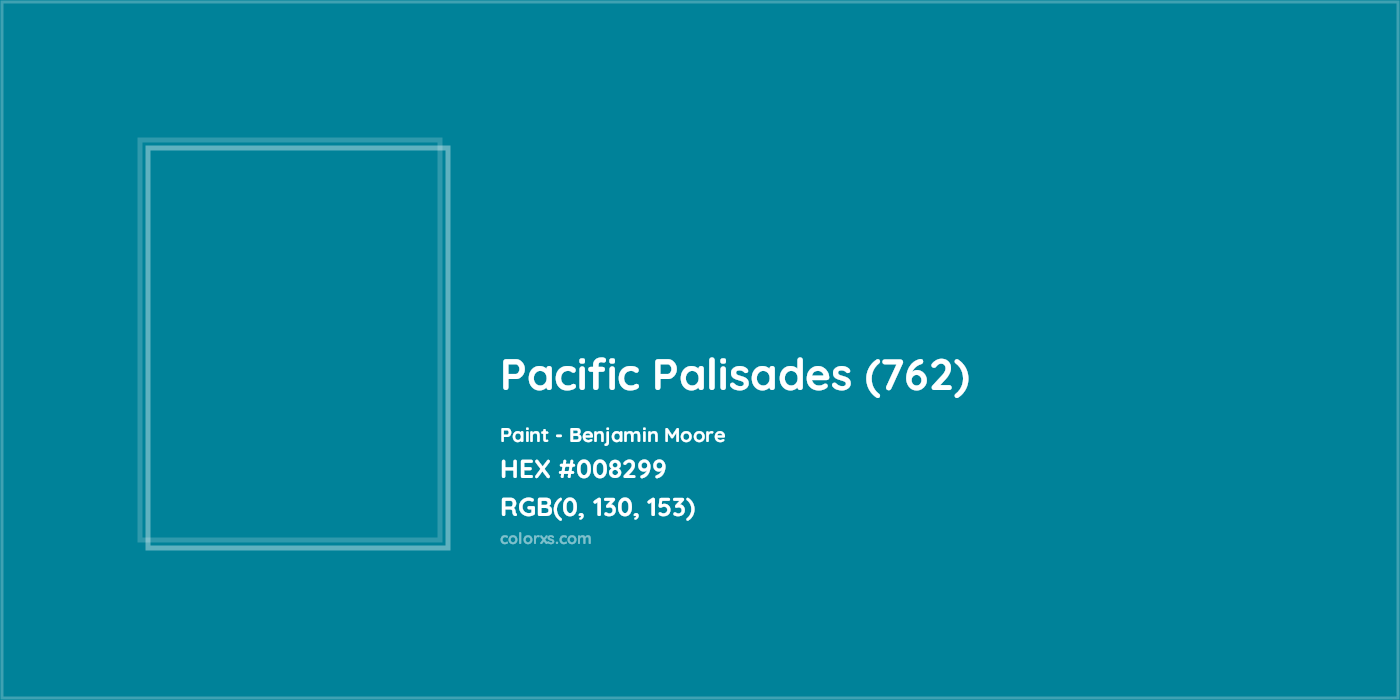 HEX #008299 Pacific Palisades (762) Paint Benjamin Moore - Color Code