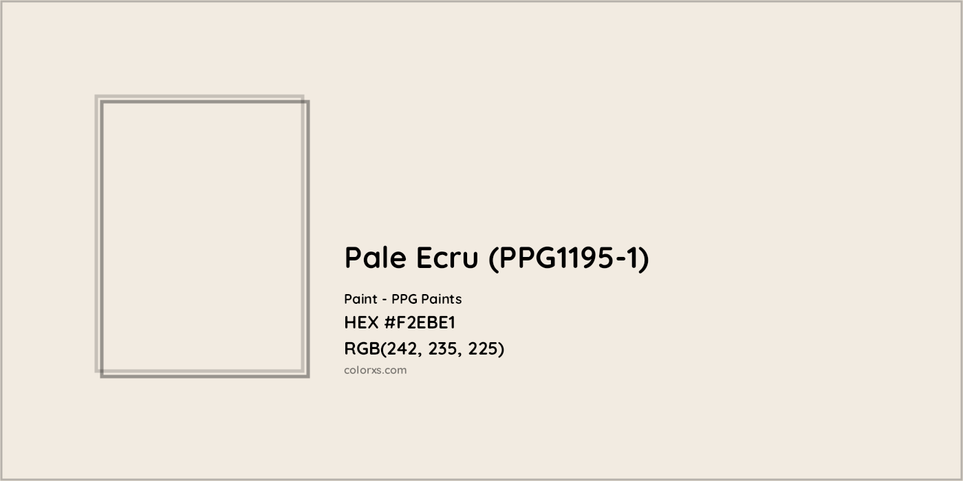 HEX #F2EBE1 Pale Ecru (PPG1195-1) Paint PPG Paints - Color Code