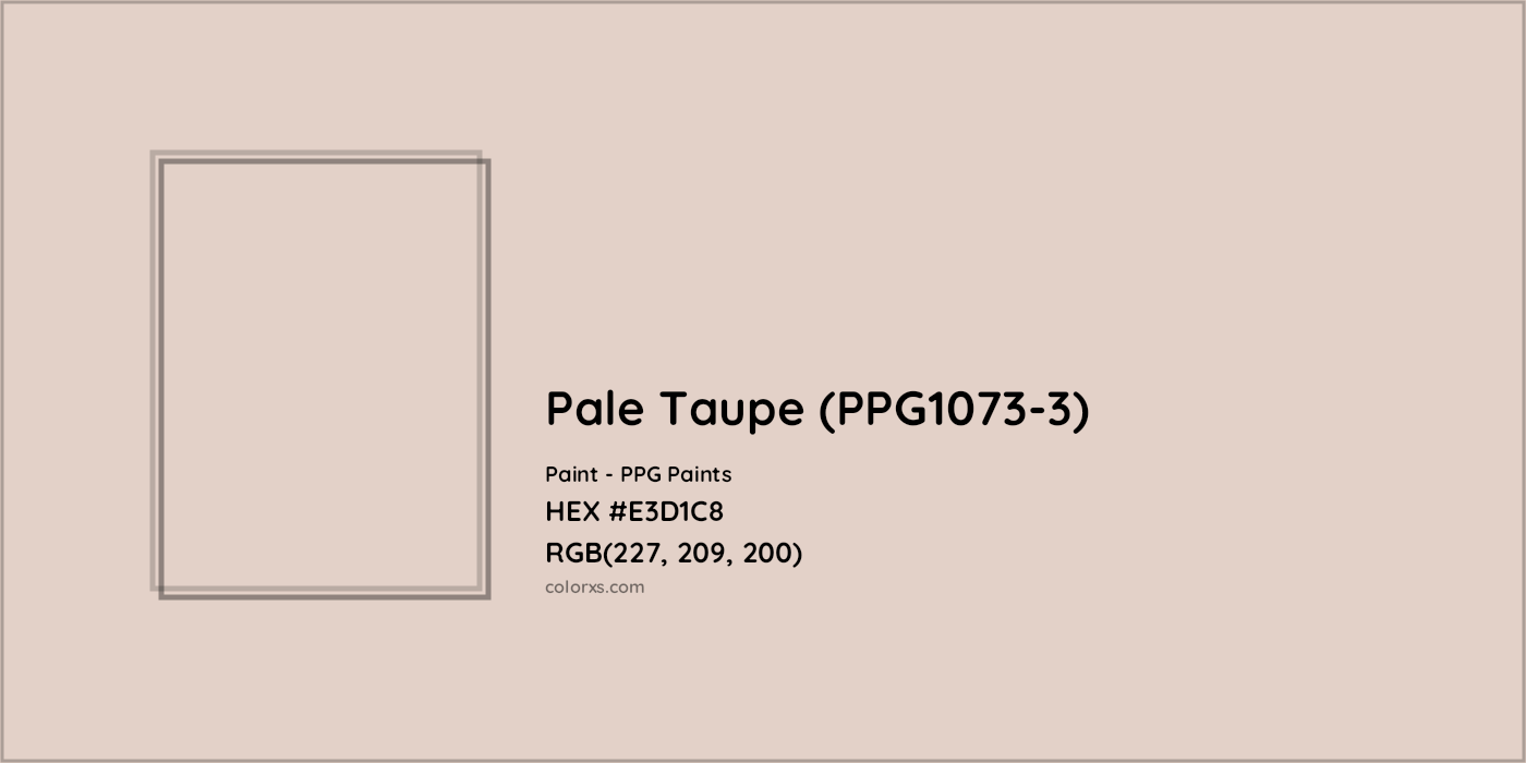 HEX #E3D1C8 Pale Taupe (PPG1073-3) Paint PPG Paints - Color Code