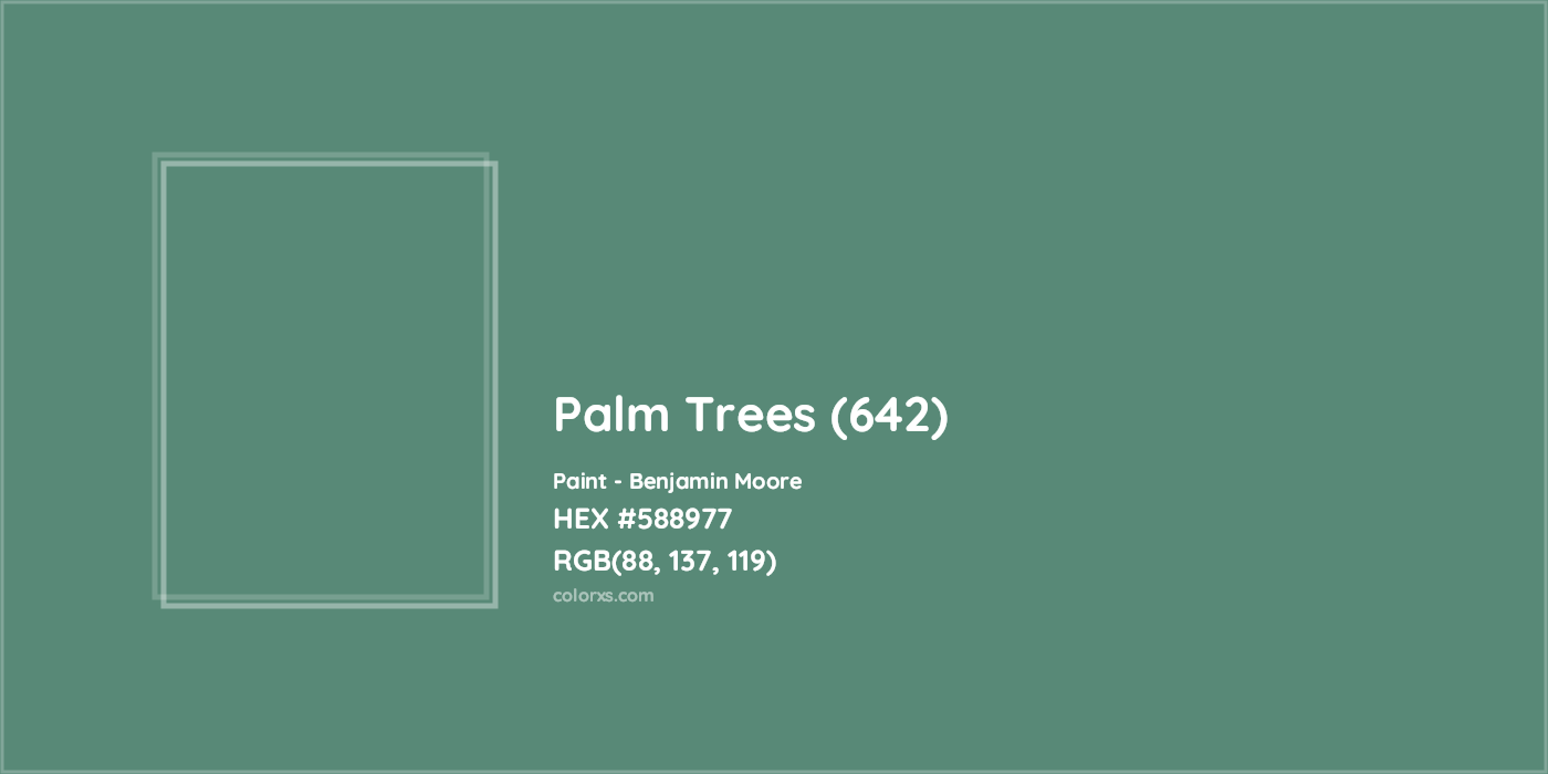 HEX #588977 Palm Trees (642) Paint Benjamin Moore - Color Code