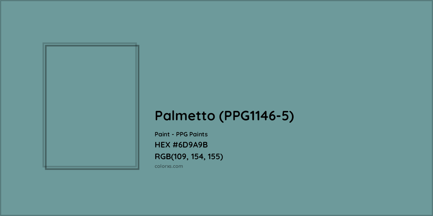 HEX #6D9A9B Palmetto (PPG1146-5) Paint PPG Paints - Color Code