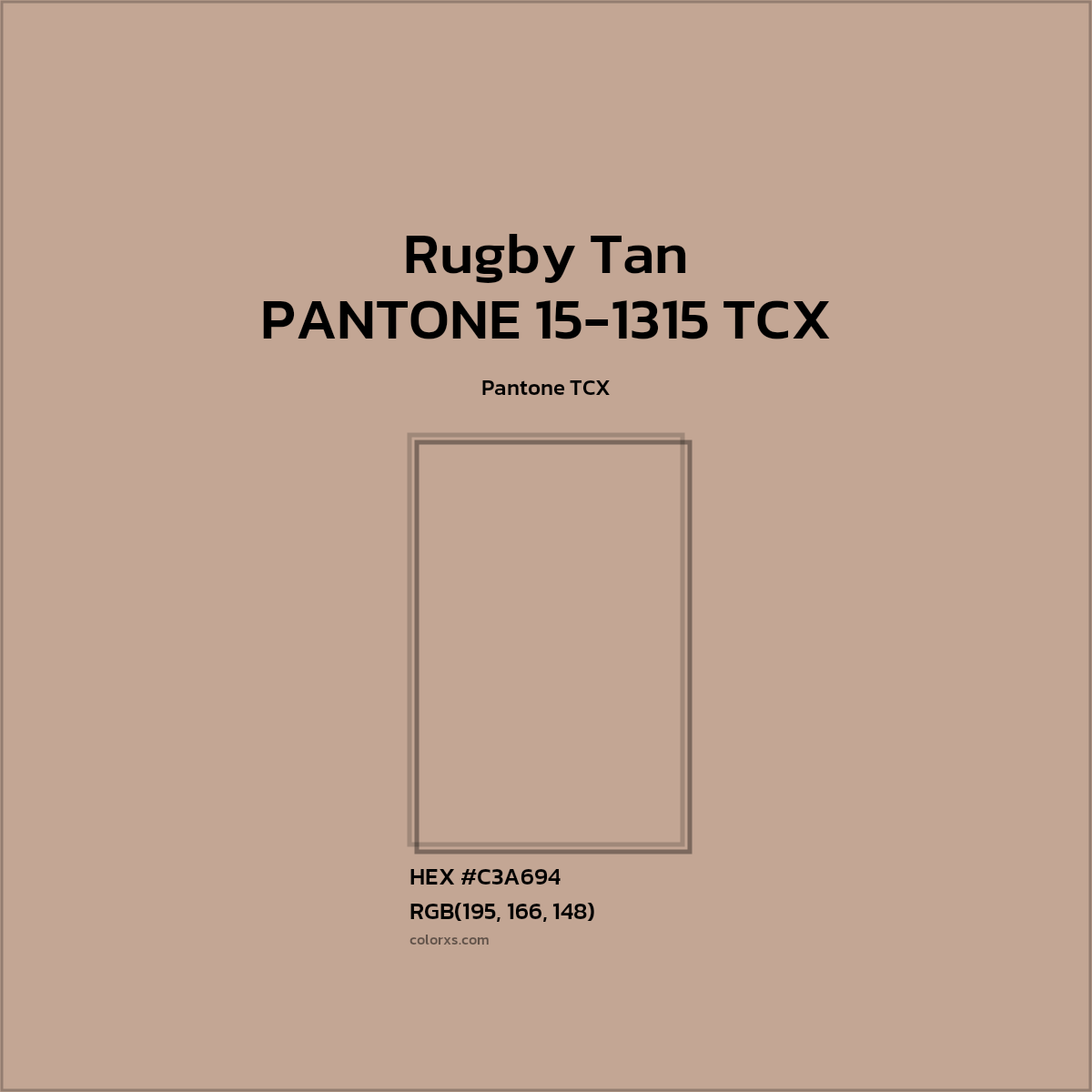HEX #C2A594 PANTONE 15-1315 TCX - Rugby Tan CMS Pantone TCX - Color Code