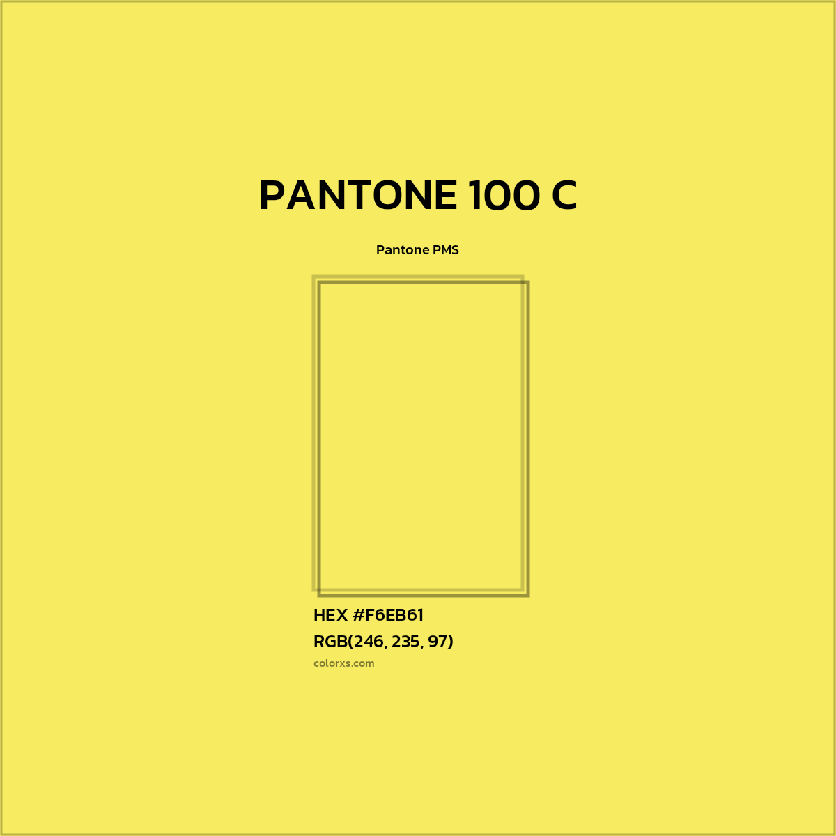 HEX #F6EB61 PANTONE 100 C CMS Pantone PMS - Color Code