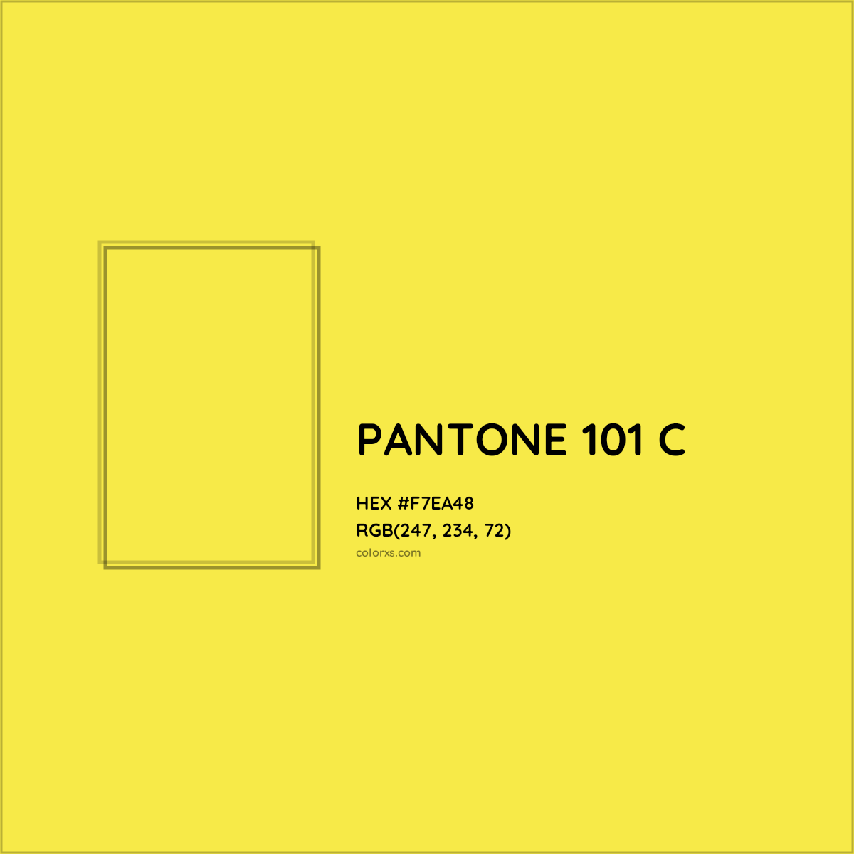 HEX #F7EA48 PANTONE 101 C CMS Pantone PMS - Color Code