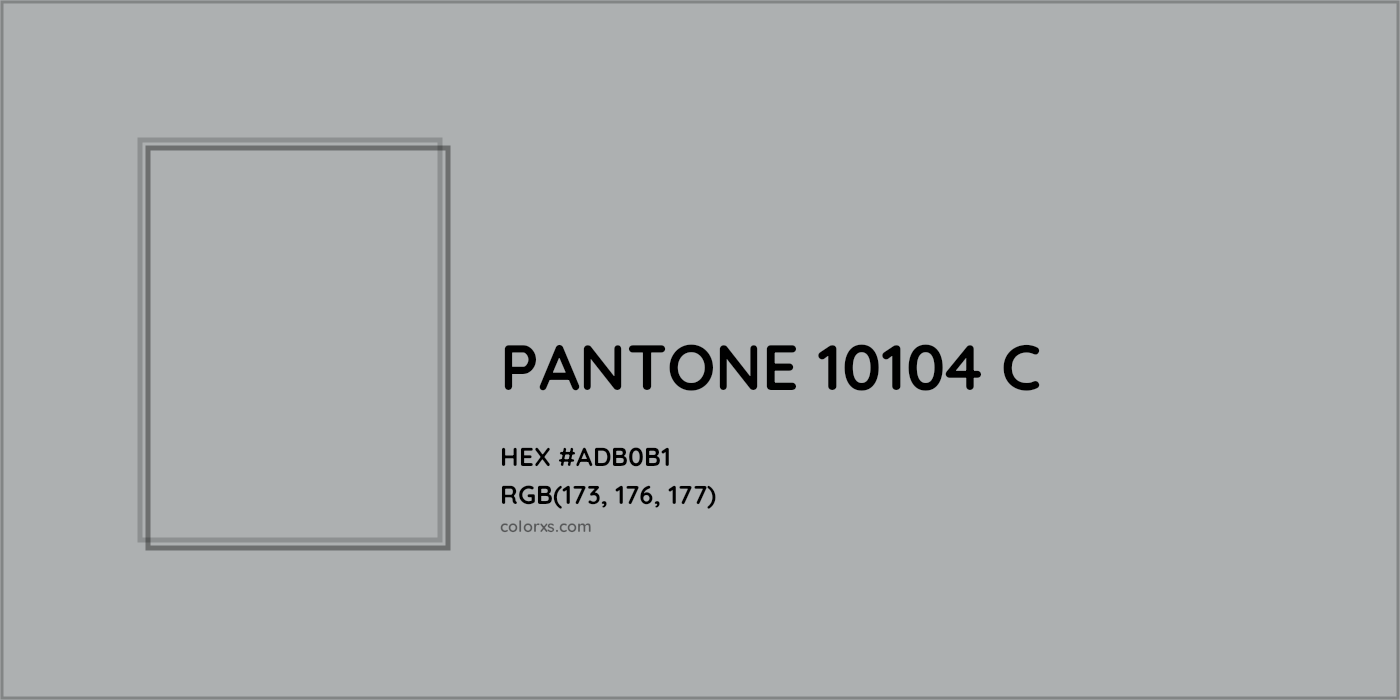 HEX #ADB0B1 PANTONE 10104 C CMS Pantone PMS - Color Code