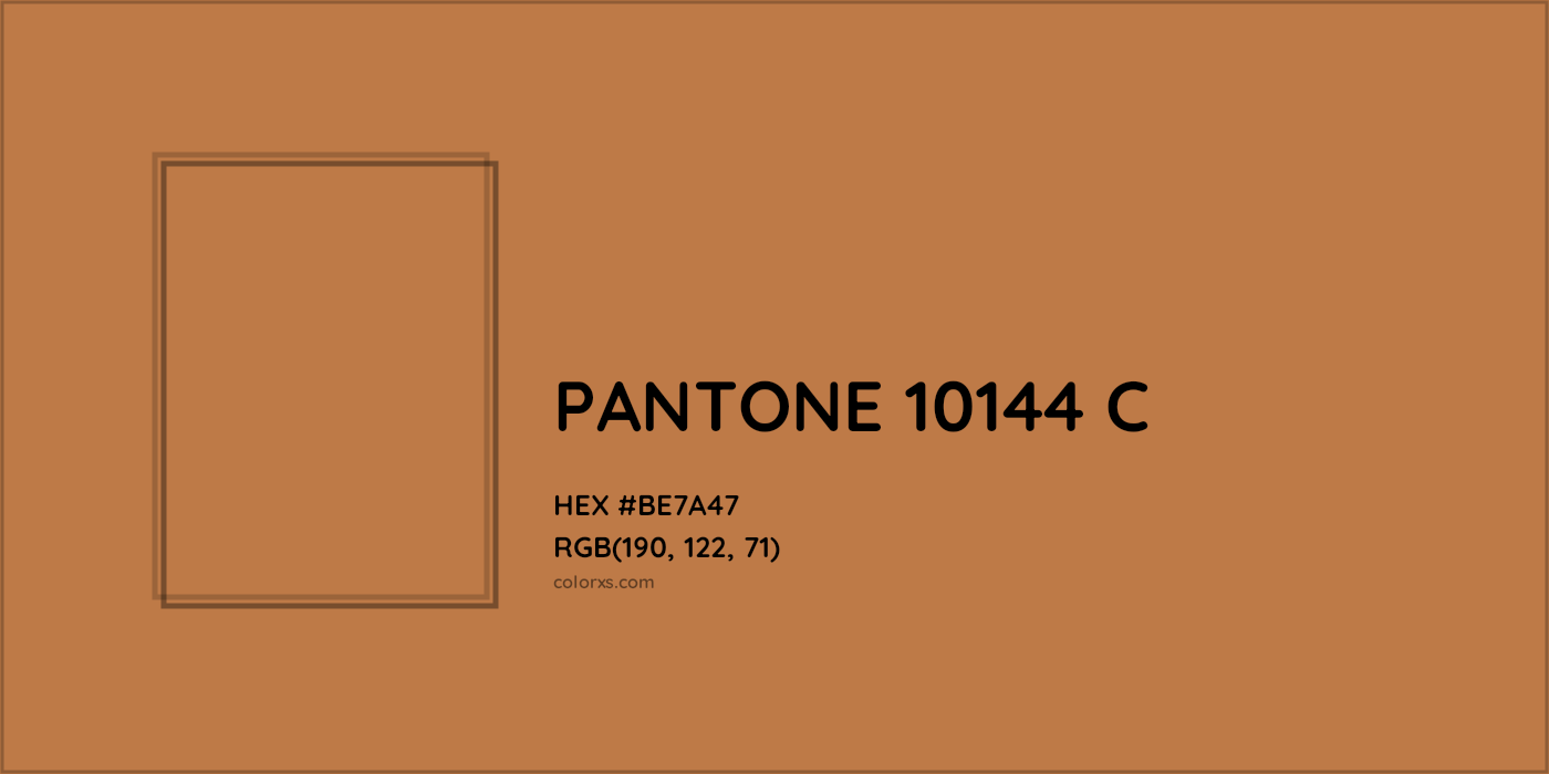 HEX #BE7A47 PANTONE 10144 C CMS Pantone PMS - Color Code