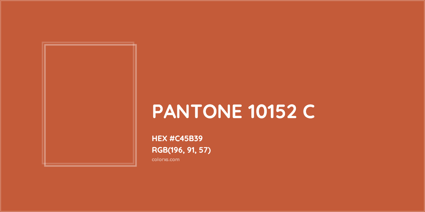 HEX #C45B39 PANTONE 10152 C CMS Pantone PMS - Color Code