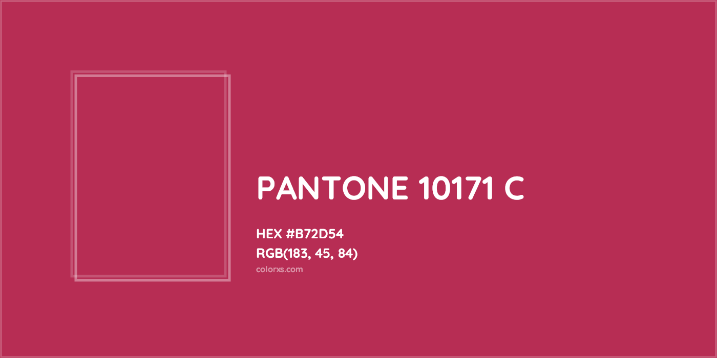 HEX #B72D54 PANTONE 10171 C CMS Pantone PMS - Color Code