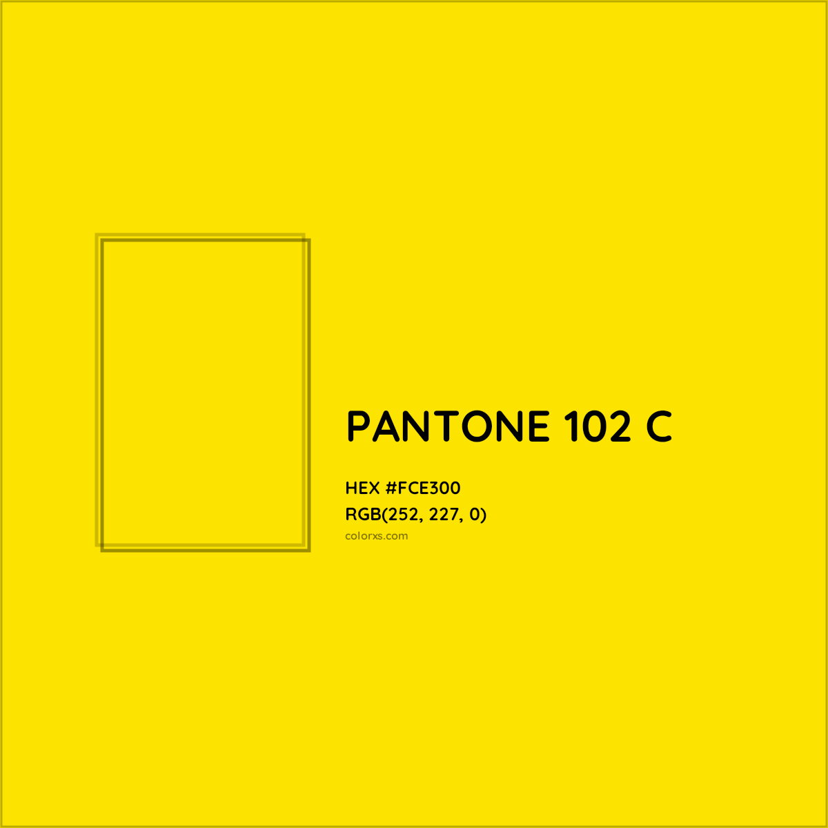 HEX #FCE300 PANTONE 102 C CMS Pantone PMS - Color Code