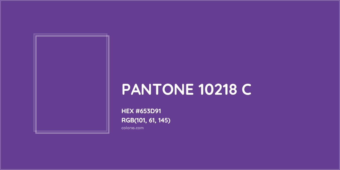 HEX #653D91 PANTONE 10218 C CMS Pantone PMS - Color Code