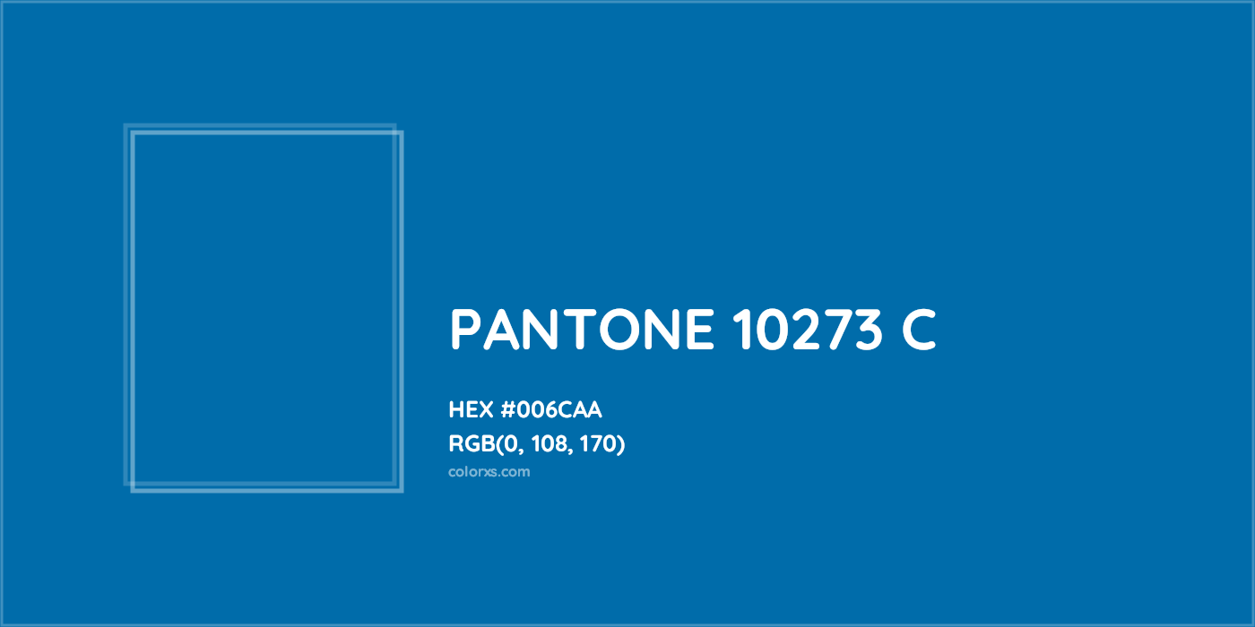 HEX #006CAA PANTONE 10273 C CMS Pantone PMS - Color Code