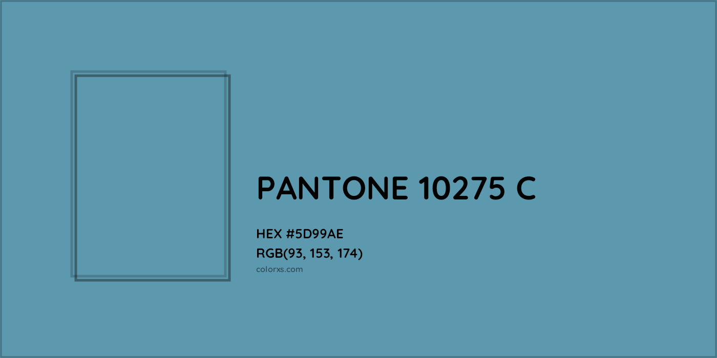 HEX #5D99AE PANTONE 10275 C CMS Pantone PMS - Color Code