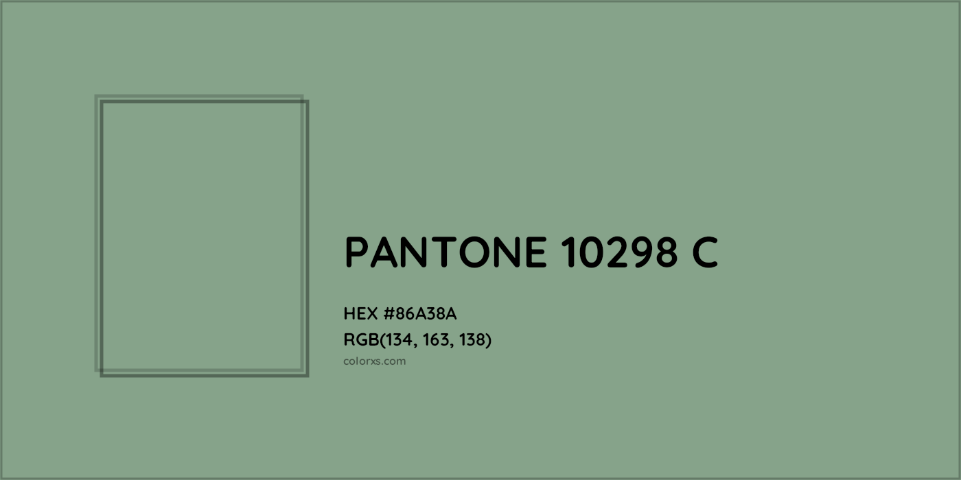 HEX #86A38A PANTONE 10298 C CMS Pantone PMS - Color Code