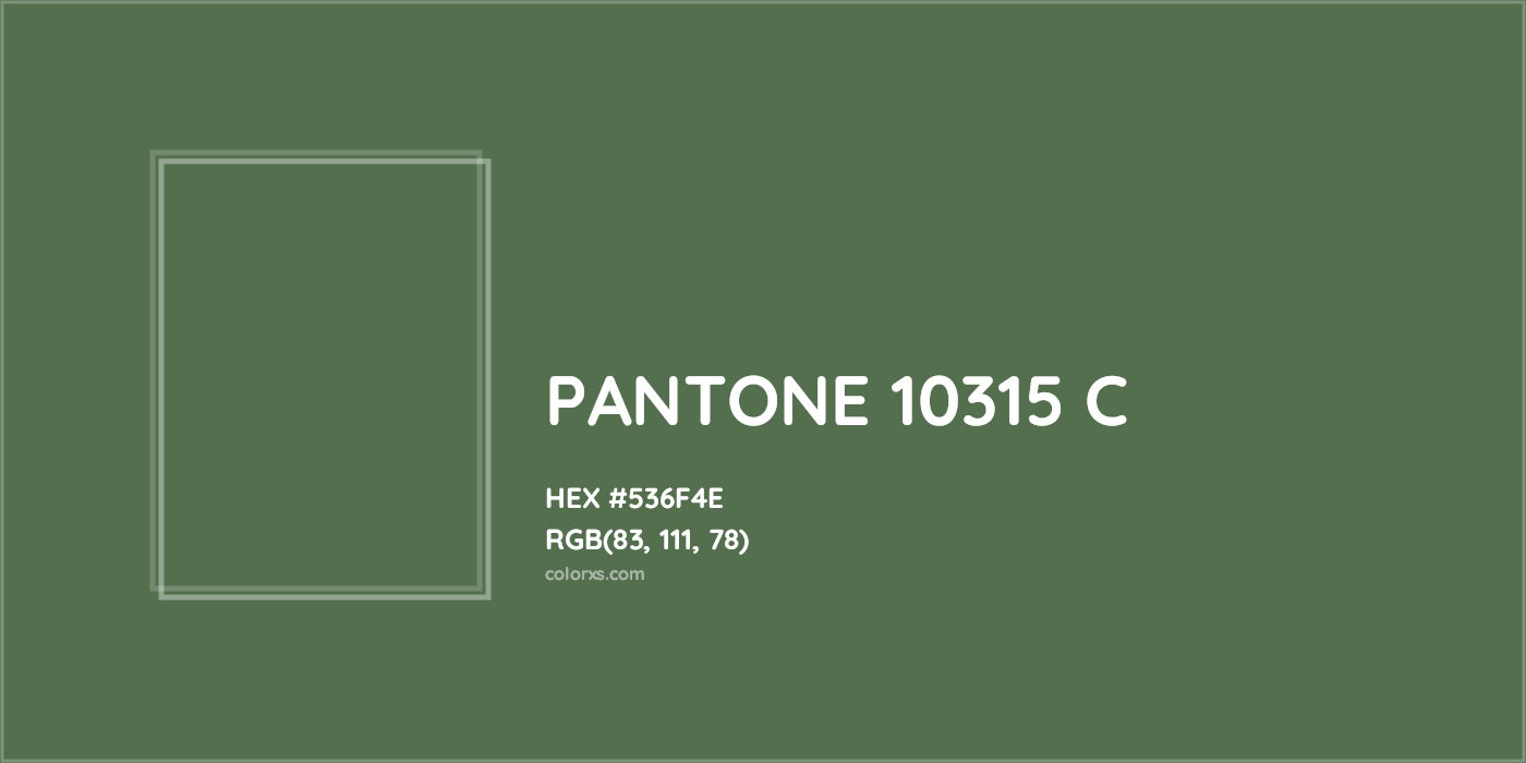 HEX #536F4E PANTONE 10315 C CMS Pantone PMS - Color Code