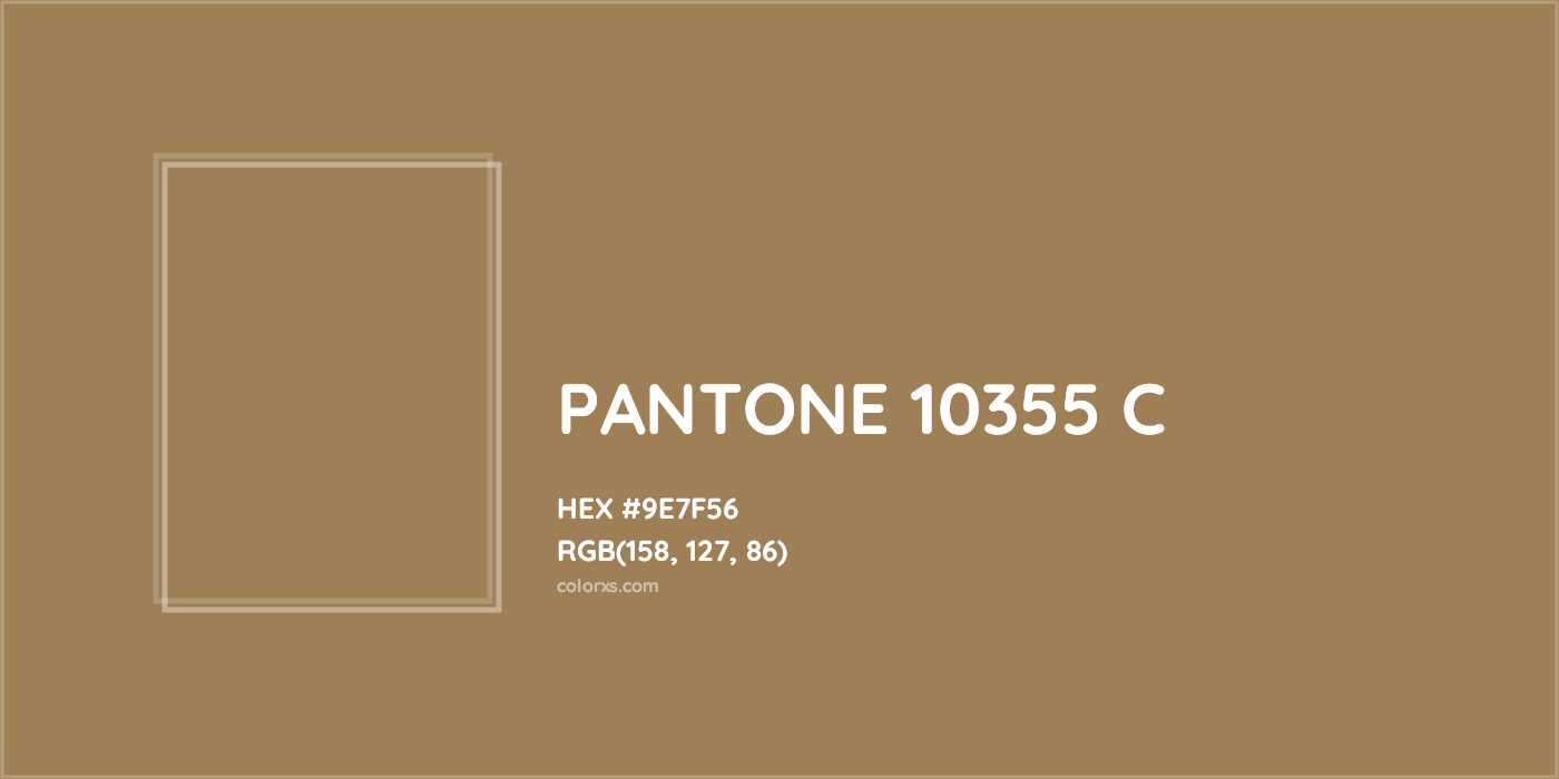 HEX #9E7F56 PANTONE 10355 C CMS Pantone PMS - Color Code