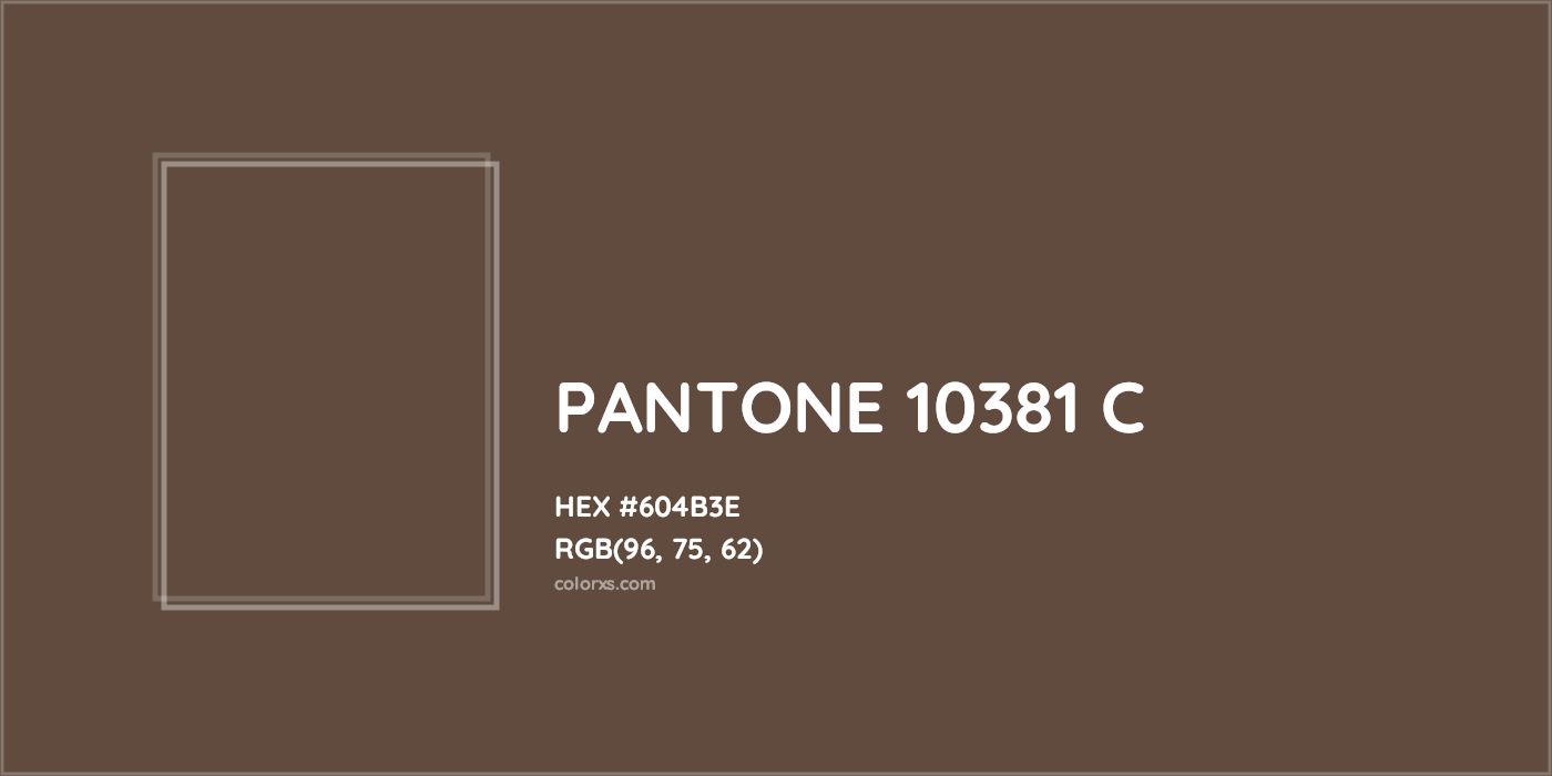 HEX #604B3E PANTONE 10381 C CMS Pantone PMS - Color Code