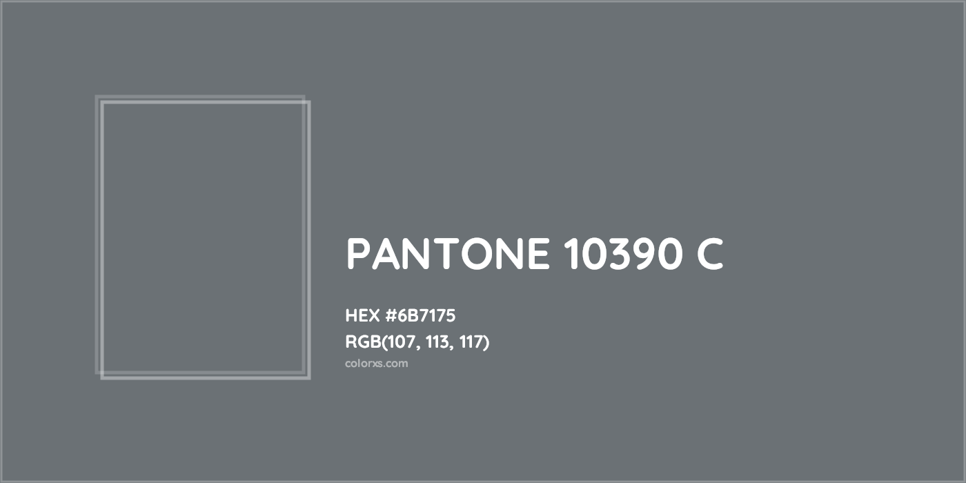 HEX #6B7175 PANTONE 10390 C CMS Pantone PMS - Color Code