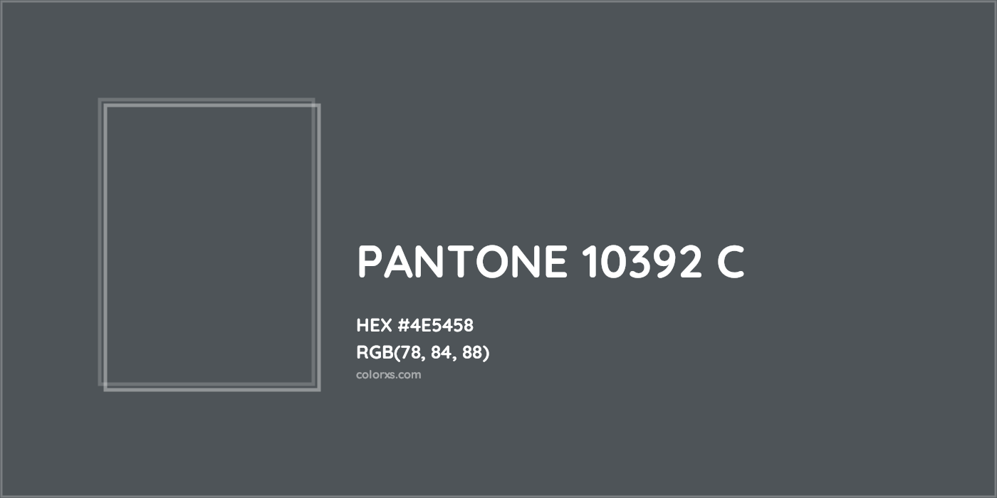 HEX #4E5458 PANTONE 10392 C CMS Pantone PMS - Color Code