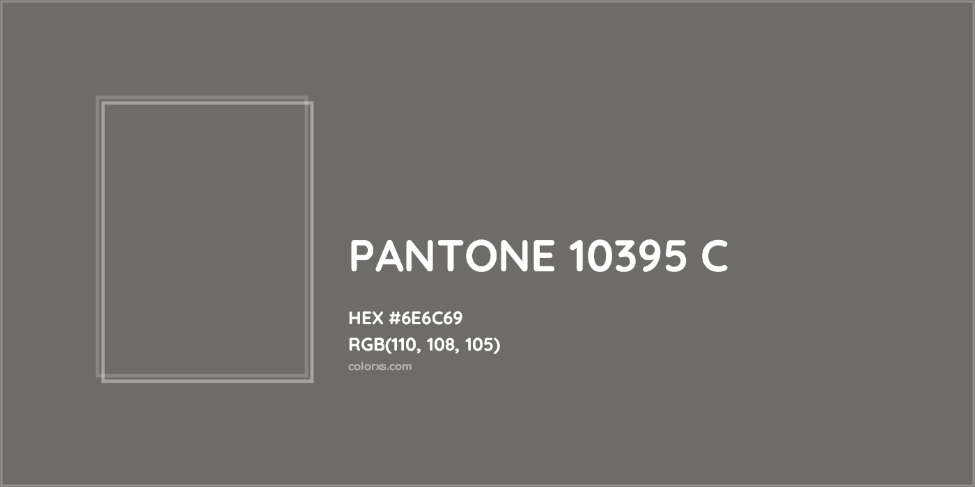 HEX #6E6C69 PANTONE 10395 C CMS Pantone PMS - Color Code