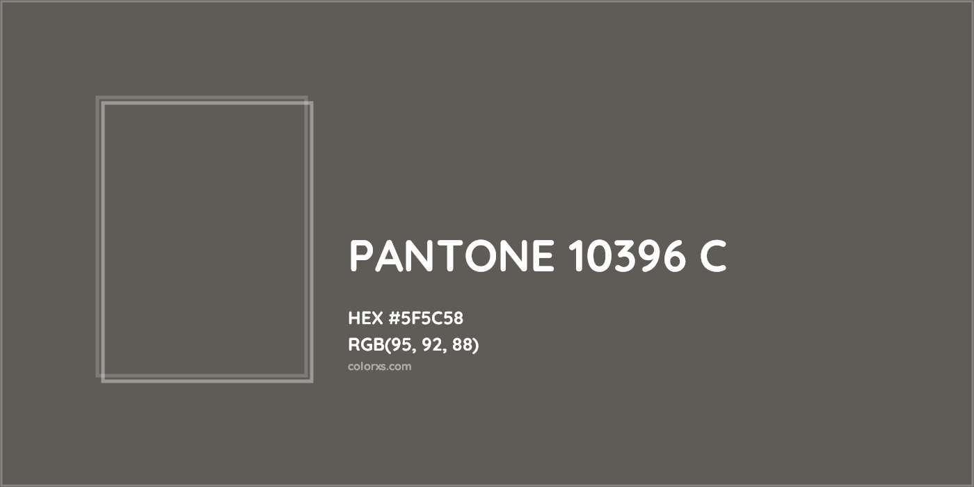 HEX #5F5C58 PANTONE 10396 C CMS Pantone PMS - Color Code