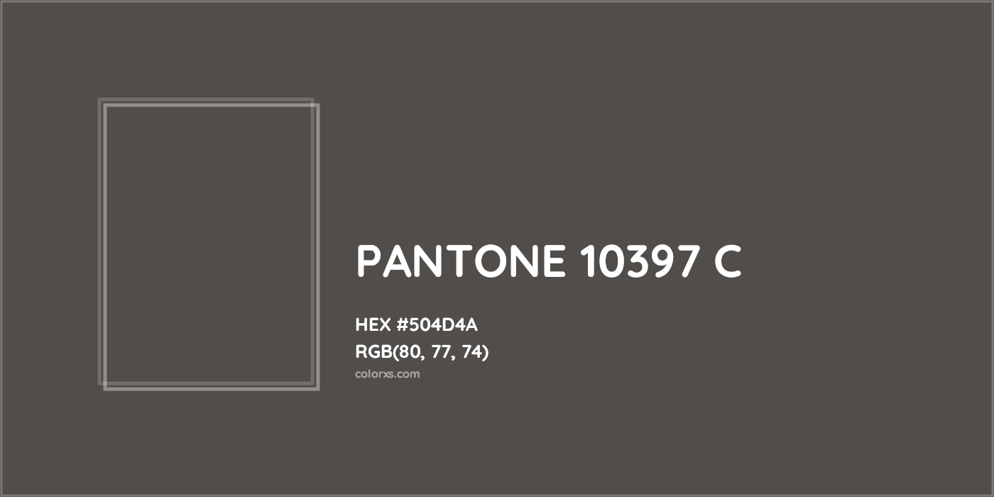 HEX #504D4A PANTONE 10397 C CMS Pantone PMS - Color Code
