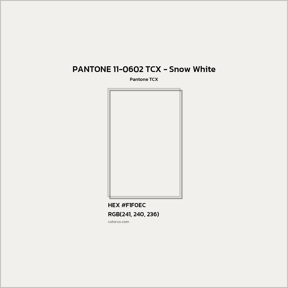 HEX #F2F0EB PANTONE 11-0602 TCX - Snow White CMS Pantone TCX - Color Code