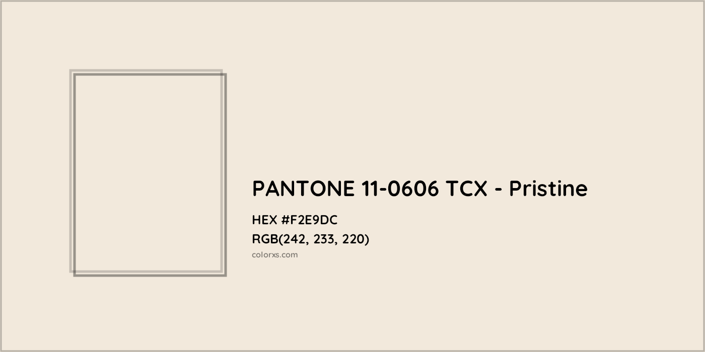 HEX #F2E8DA PANTONE 11-0606 TCX - Pristine CMS Pantone TCX - Color Code