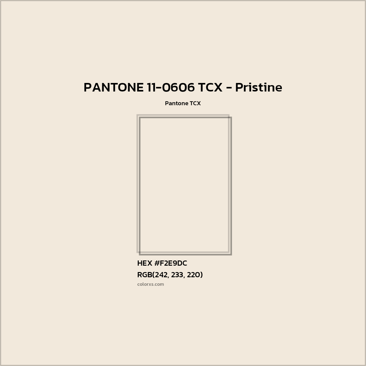 HEX #F2E9DC PANTONE 11-0606 TCX - Pristine CMS Pantone TCX - Color Code