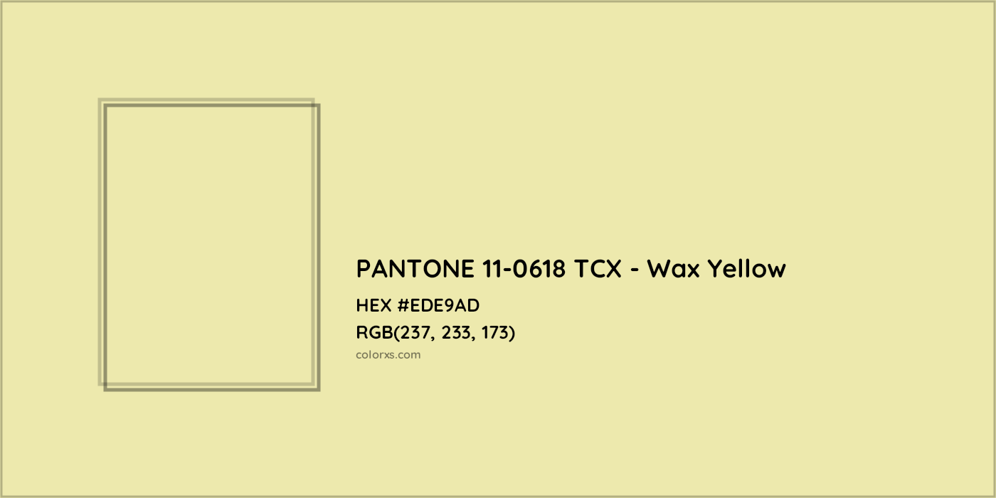 HEX #EDE9AD PANTONE 11-0618 TCX - Wax Yellow CMS Pantone TCX - Color Code