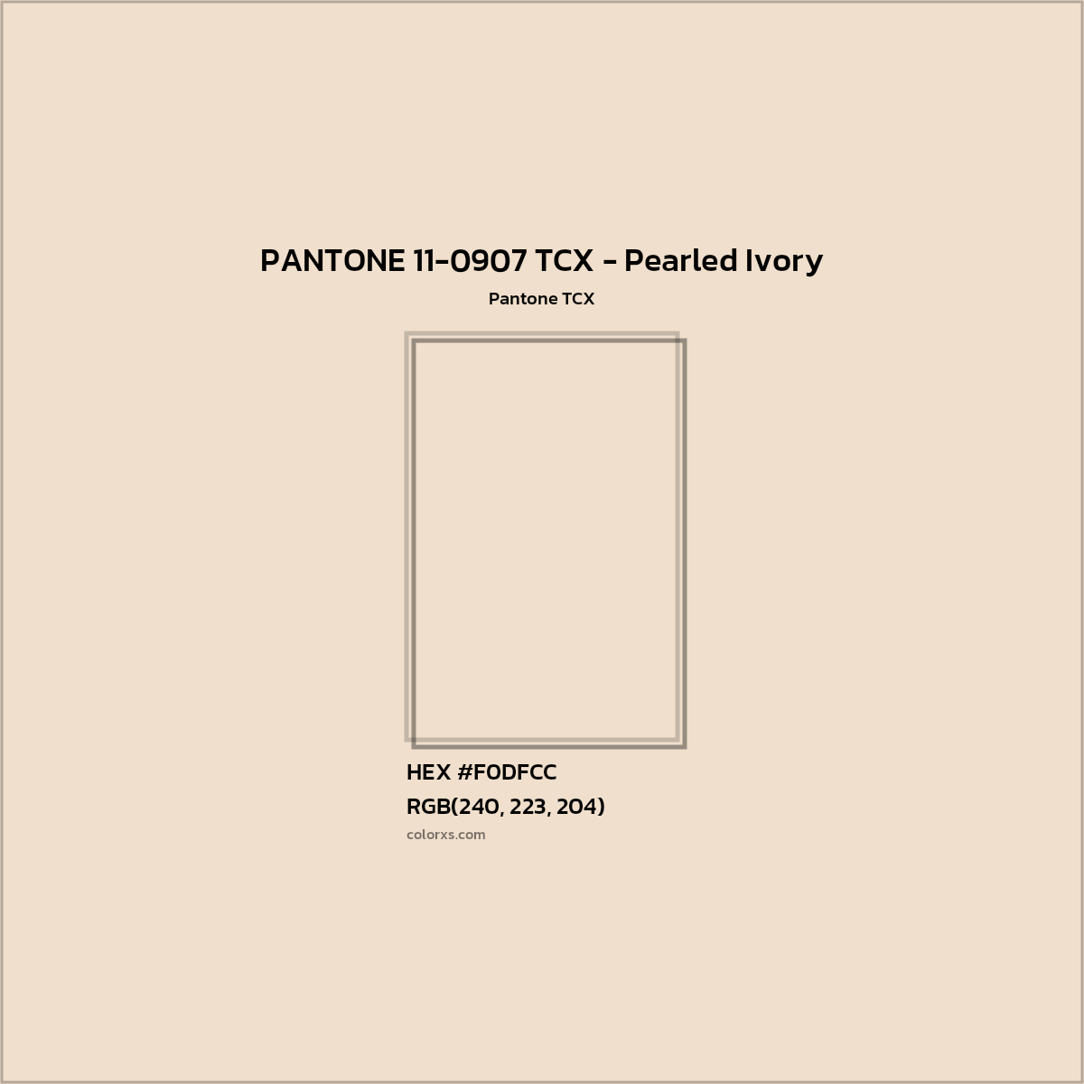 HEX #F0DFCC PANTONE 11-0907 TCX - Pearled Ivory CMS Pantone TCX - Color Code