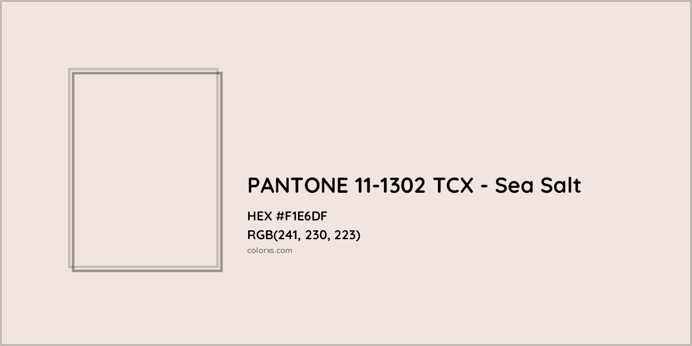 HEX #F1E6DF PANTONE 11-1302 TCX - Sea Salt CMS Pantone TCX - Color Code