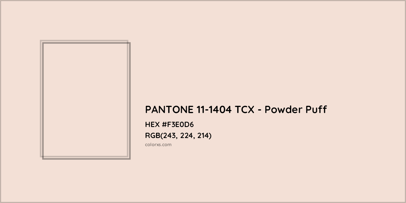HEX #F3E0D6 PANTONE 11-1404 TCX - Powder Puff CMS Pantone TCX - Color Code
