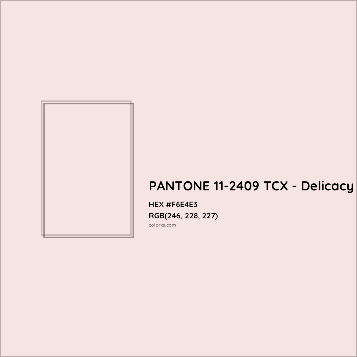 HEX #F6E4E3 PANTONE 11-2409 TCX - Delicacy CMS Pantone TCX - Color Code