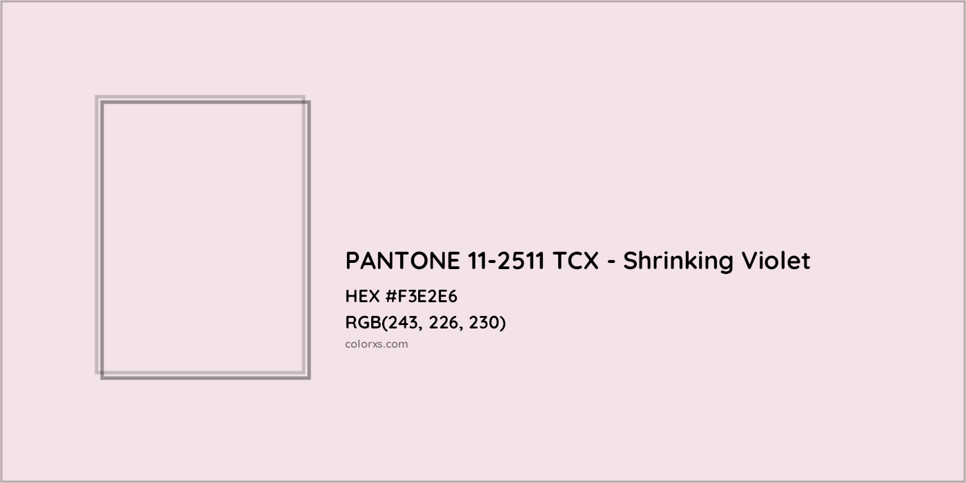 HEX #F3E2E6 PANTONE 11-2511 TCX - Shrinking Violet CMS Pantone TCX - Color Code