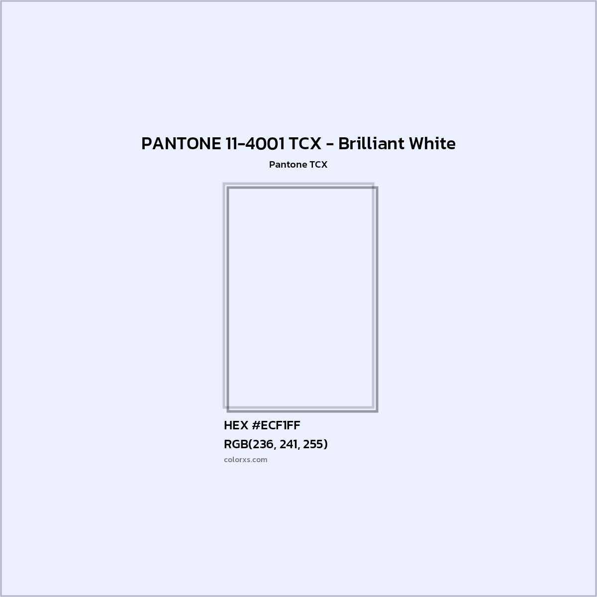 HEX #ECF1FF PANTONE 11-4001 TCX - Brilliant White CMS Pantone TCX - Color Code