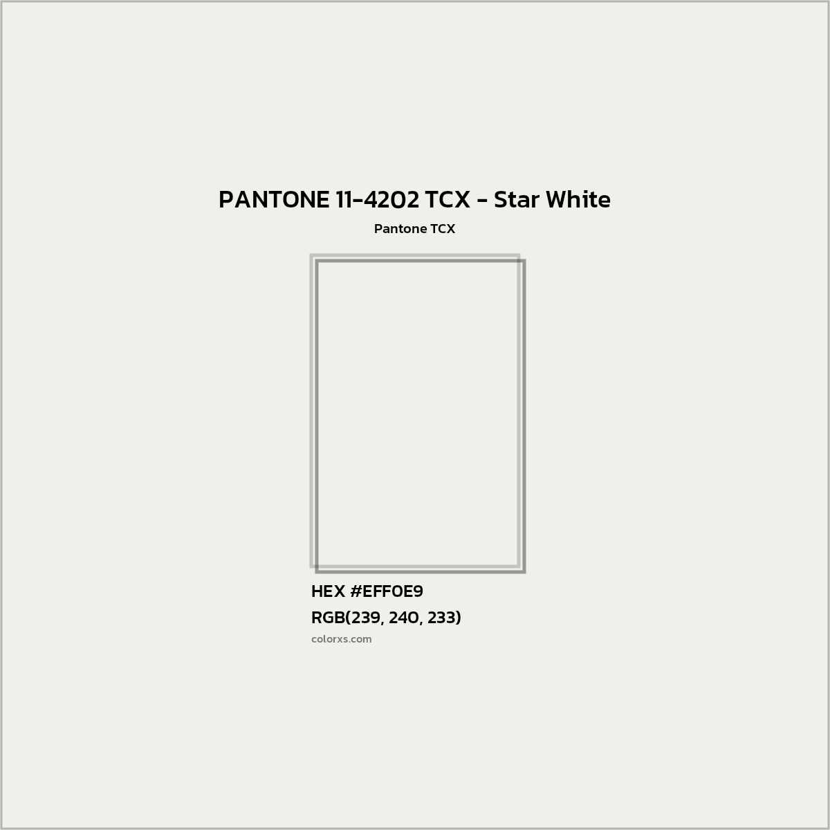 HEX #EFF0E9 PANTONE 11-4202 TCX - Star White CMS Pantone TCX - Color Code