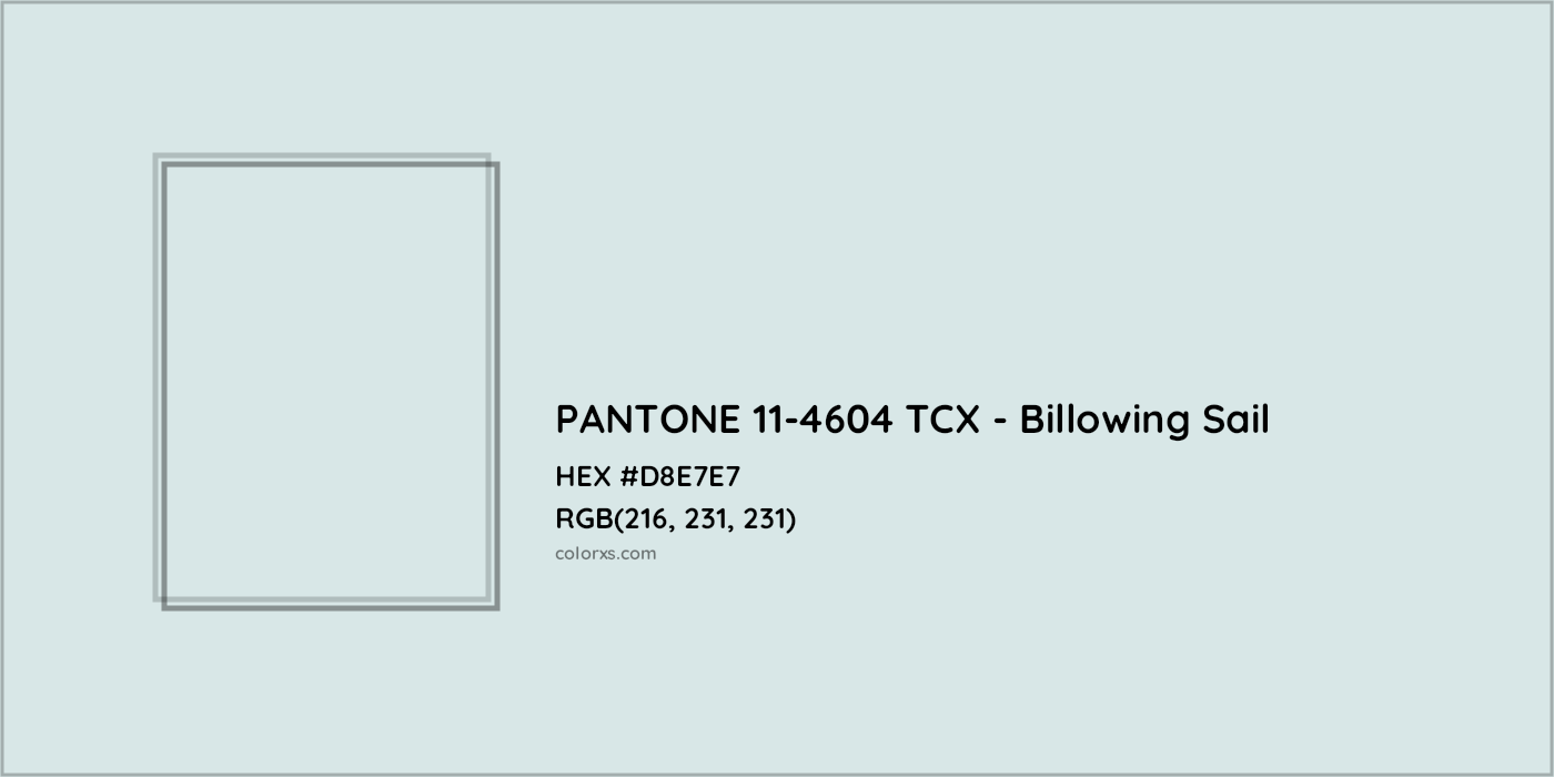 HEX #D8E7E7 PANTONE 11-4604 TCX - Billowing Sail CMS Pantone TCX - Color Code