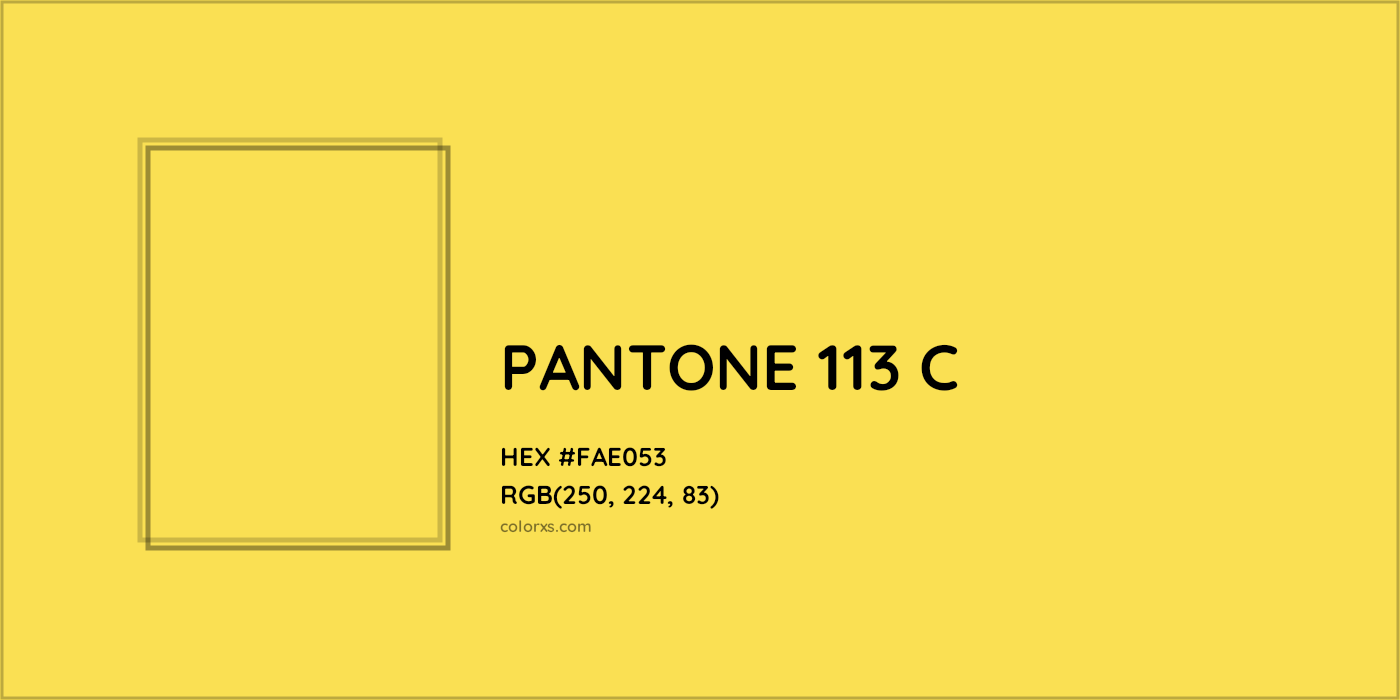 HEX #FAE053 PANTONE 113 C CMS Pantone PMS - Color Code
