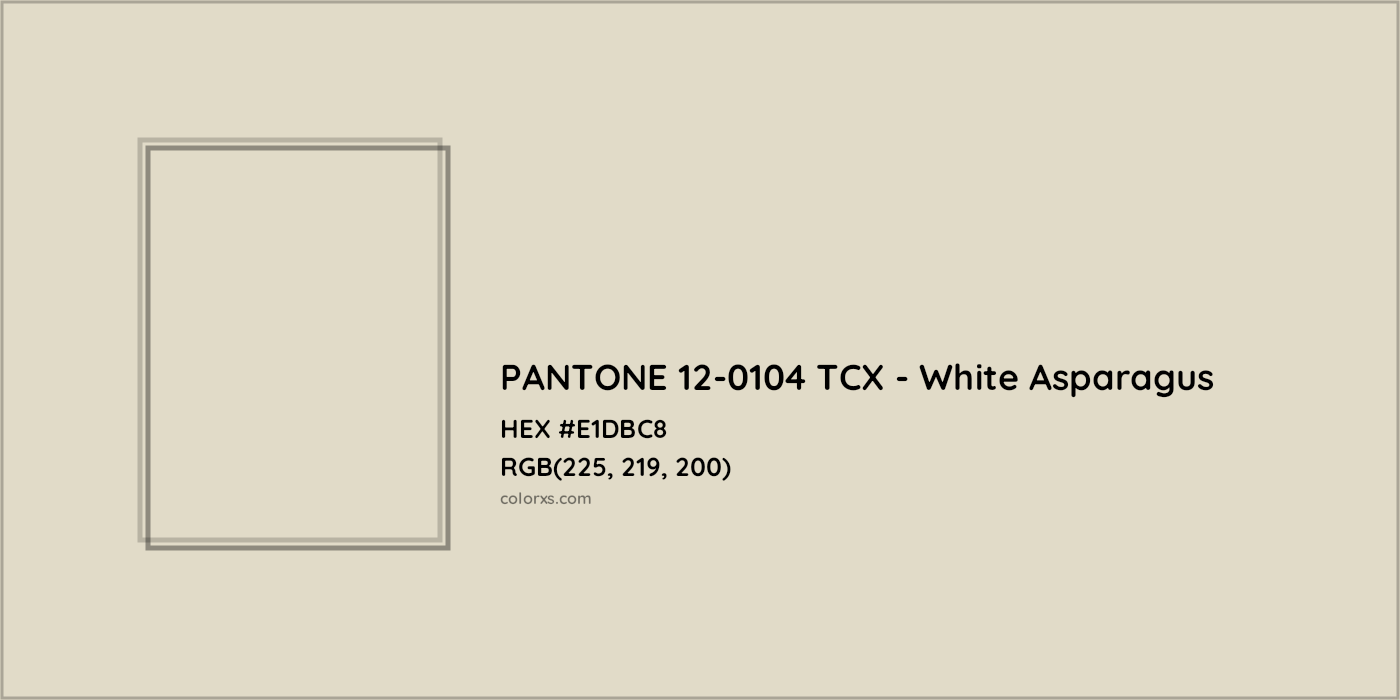 HEX #E1DBC8 PANTONE 12-0104 TCX - White Asparagus CMS Pantone TCX - Color Code