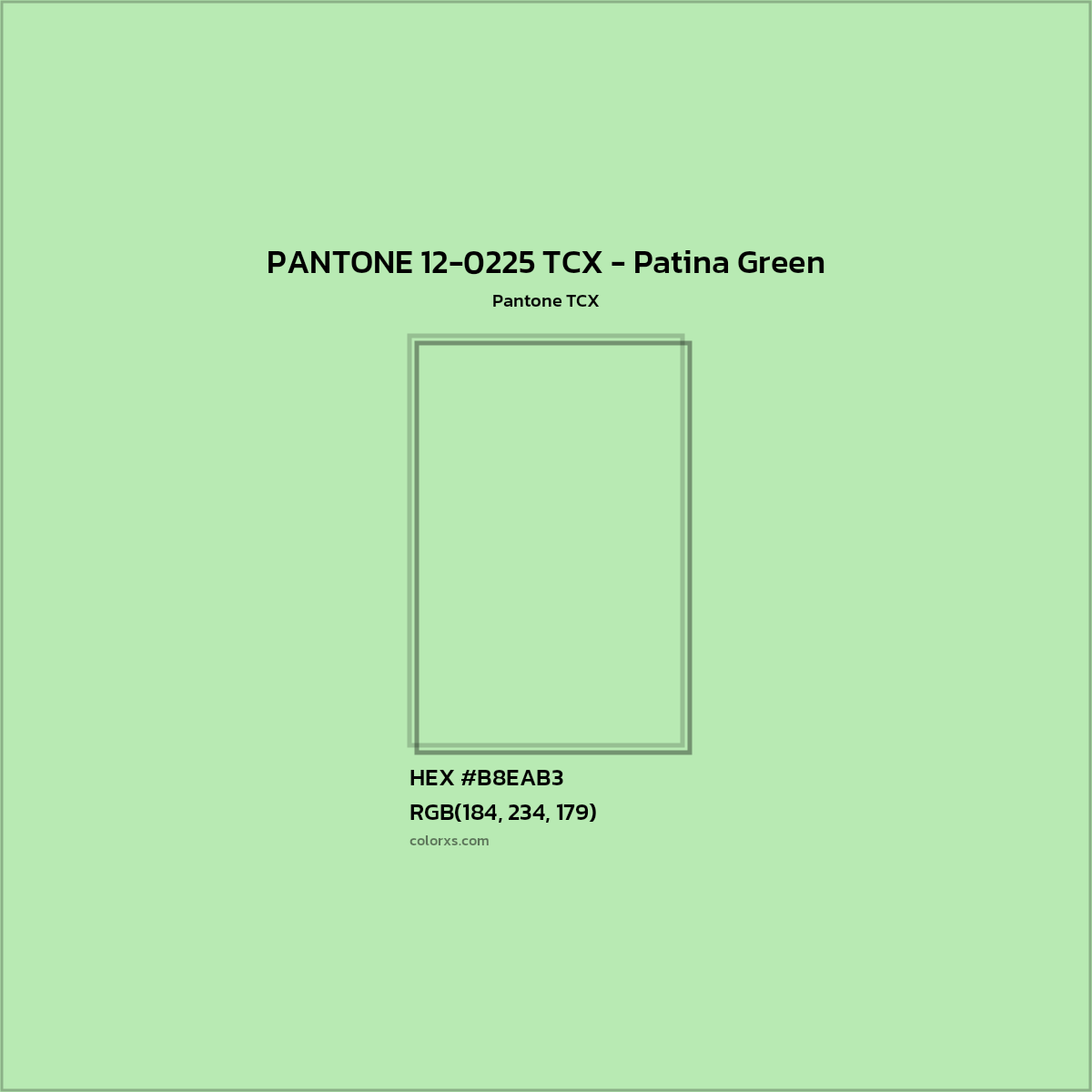 HEX #B9EAB3 PANTONE 12-0225 TCX - Patina Green CMS Pantone TCX - Color Code