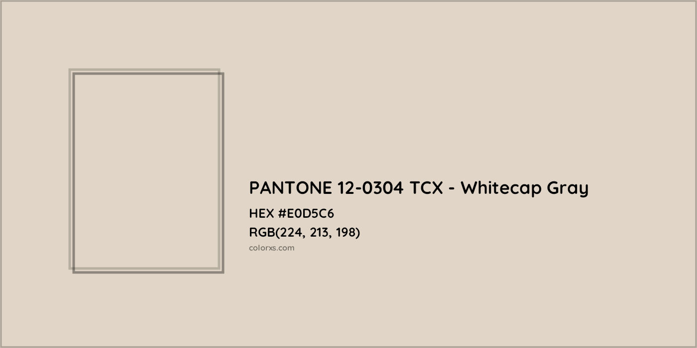 HEX #E0D5C6 PANTONE 12-0304 TCX - Whitecap Gray CMS Pantone TCX - Color Code