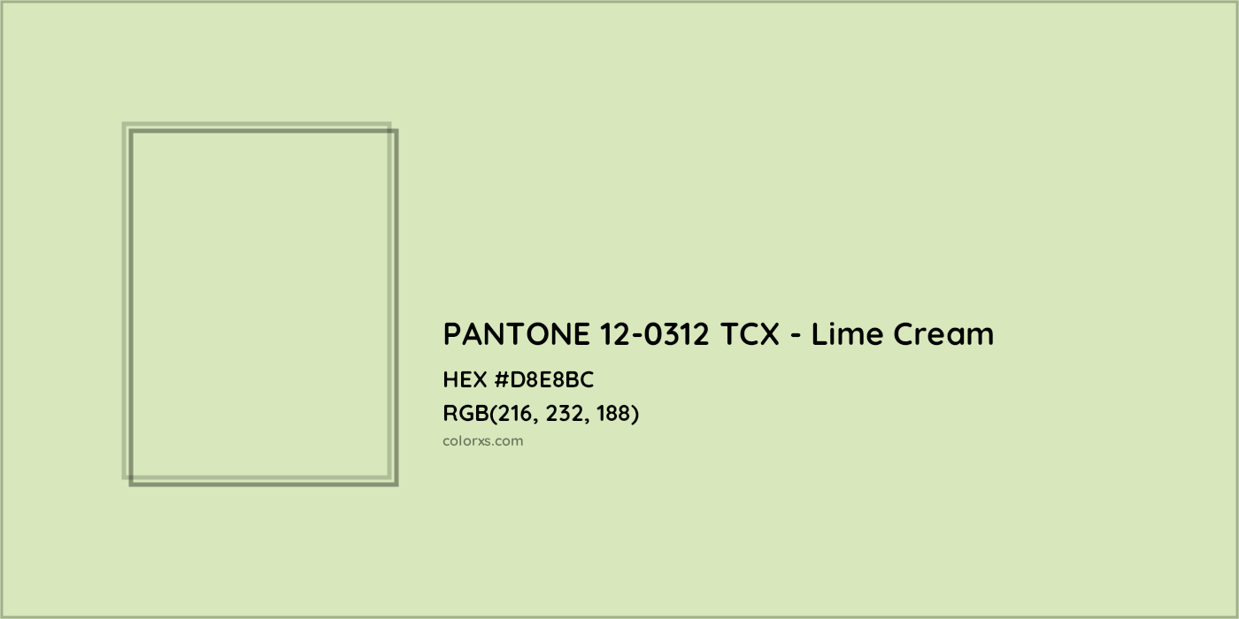HEX #D8E8BC PANTONE 12-0312 TCX - Lime Cream CMS Pantone TCX - Color Code