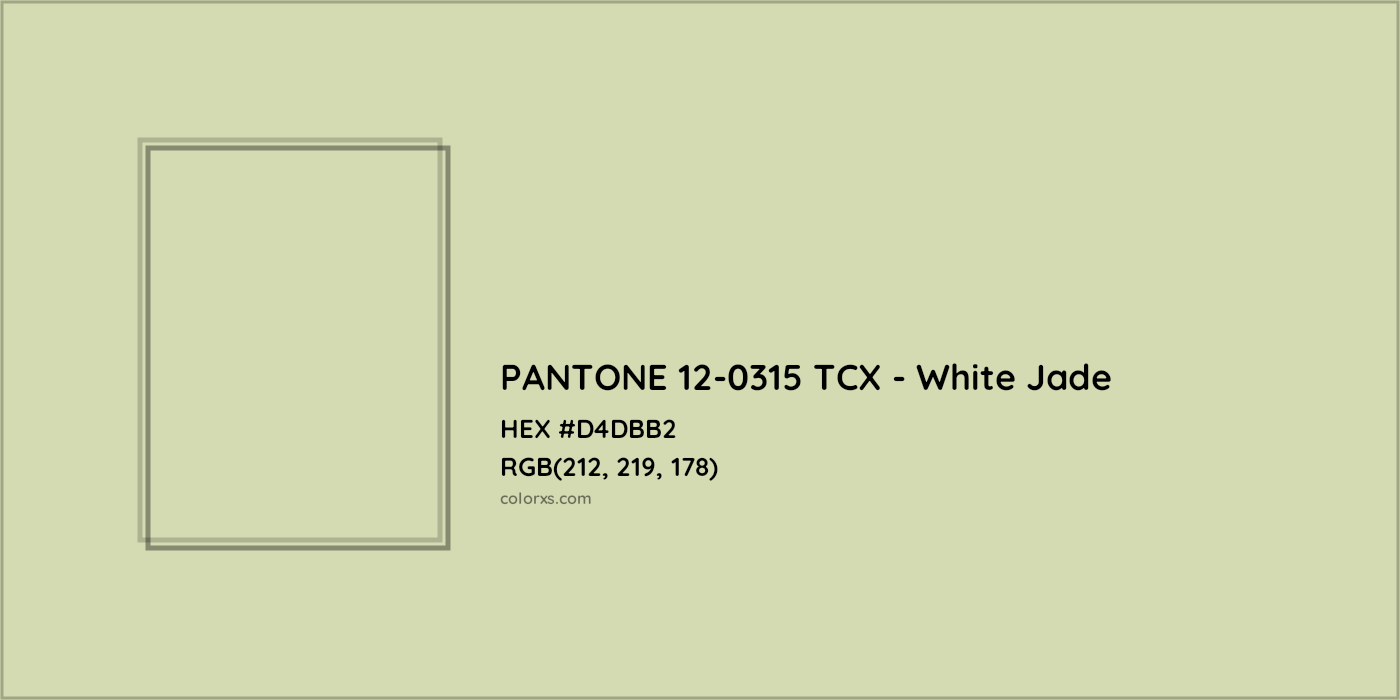 HEX #D4DBB2 PANTONE 12-0315 TCX - White Jade CMS Pantone TCX - Color Code