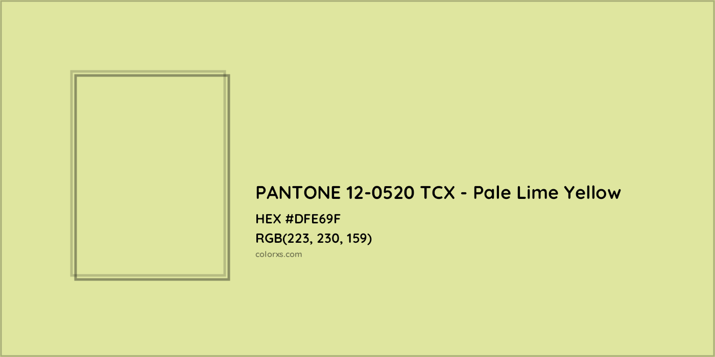 HEX #DFE69F PANTONE 12-0520 TCX - Pale Lime Yellow CMS Pantone TCX - Color Code