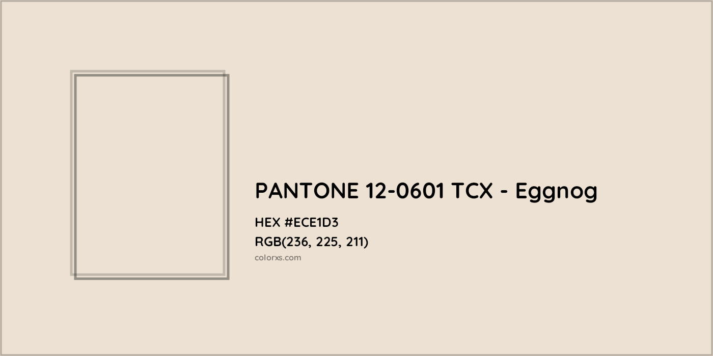 HEX #ECE1D3 PANTONE 12-0601 TCX - Eggnog CMS Pantone TCX - Color Code