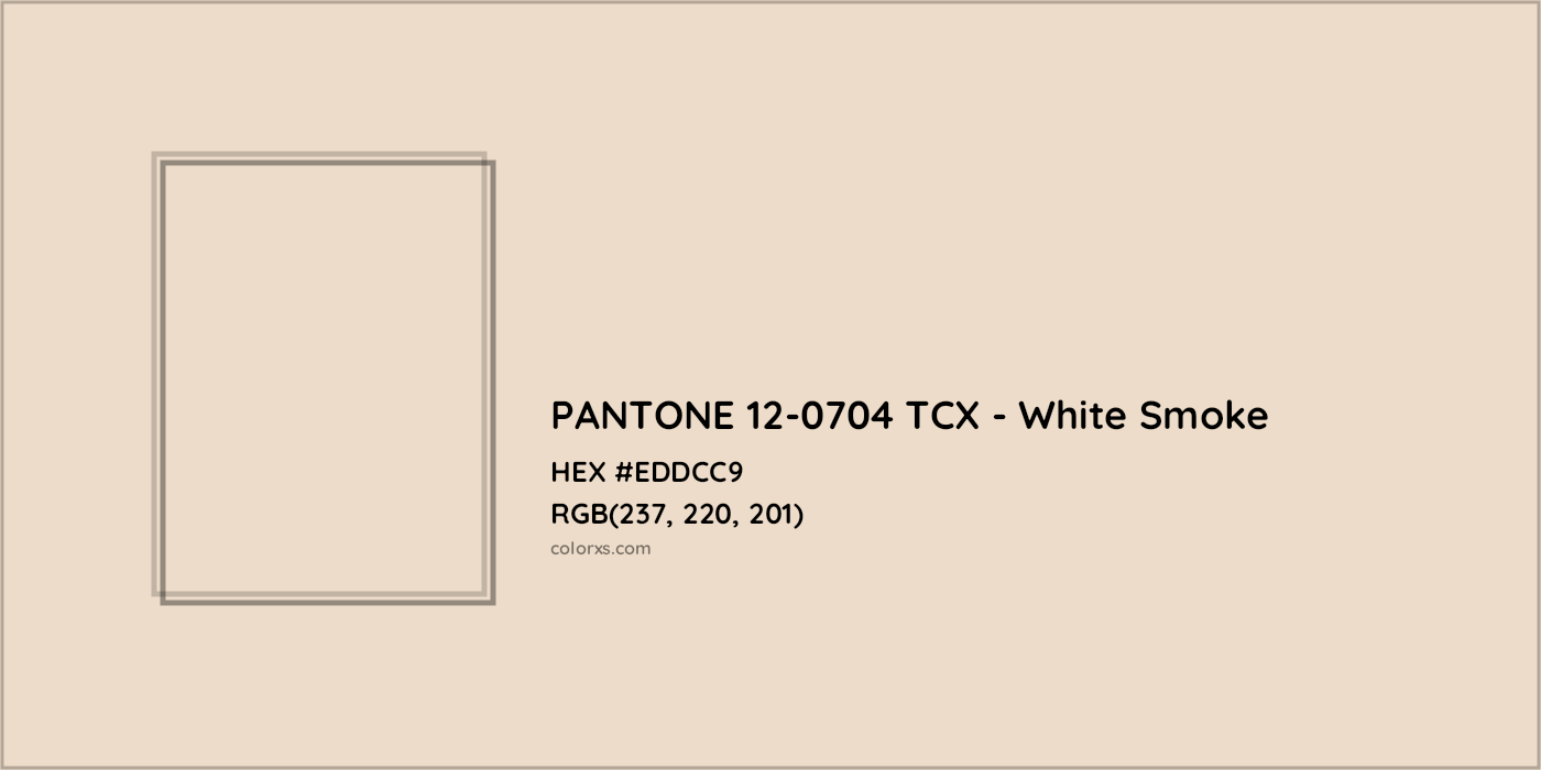 HEX #EDDCC9 PANTONE 12-0704 TCX - White Smoke CMS Pantone TCX - Color Code