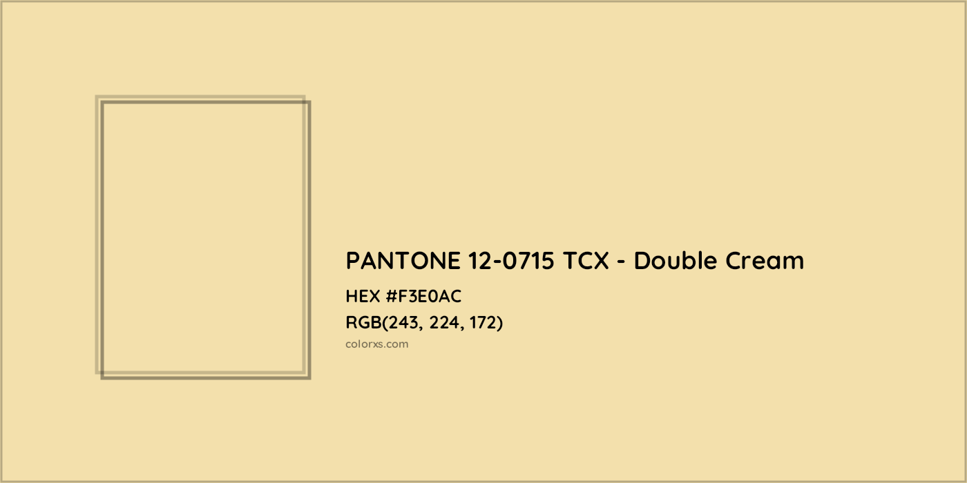 HEX #F3E0AC PANTONE 12-0715 TCX - Double Cream CMS Pantone TCX - Color Code