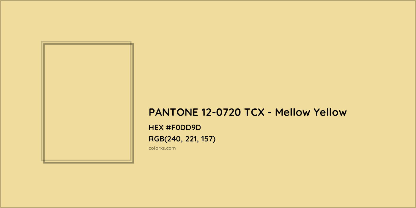 HEX #F0DD9D PANTONE 12-0720 TCX - Mellow Yellow CMS Pantone TCX - Color Code