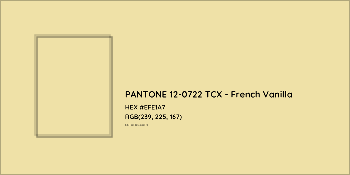 HEX #EFE1A7 PANTONE 12-0722 TCX - French Vanilla CMS Pantone TCX - Color Code