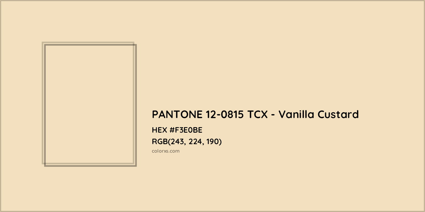 HEX #F3E0BE PANTONE 12-0815 TCX - Vanilla Custard CMS Pantone TCX - Color Code